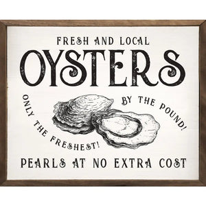 Our Fresh Oysters Sign is handcrafted in the USA. This framed oyster sign offers an easy way to add instant charm to any wall or shelf within the home. It is made from high quality American hardwood planks with a hand painted face, and printed with UV cured ink, and is framed in a natural walnut wood frame. Each piece is unique with its own personality, marks, wood grain, and look. Easy to clean with a dry cloth. Made in the USA. 10"L x 8"H