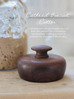 Cathead biscuits are bigger biscuits that&nbsp;are perfect for a breakfast sandwiches, cutting scones or pastries for strawberry shortcake. They're a little oversized, but ideal for when you need something a little larger.

Our wooden Cathead Biscuit Cutter in Black Walnut will quickly become a cherished heirloom piece that your family will enjoy for generations to come. Beautifully hand-crafted in the USA