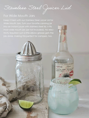 Keep it fresh with our Stainless Steel Juicer Lid for Wide Mouth Jars. Turn your favorite canning jar into an instant juicer with this stainless steel lid. It fits most wide mouth jars (jar not included). No electricity required--just a little elbow grease gets the job done, making this perfect for campers, too. Dishwasher safe. Stain-Resistant (Jar not included.) 3.39” diam
